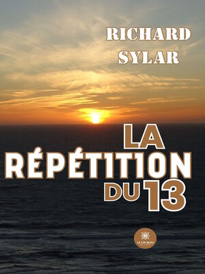 cover image of La répétition du 13